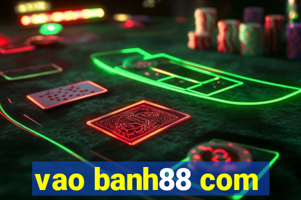 vao banh88 com