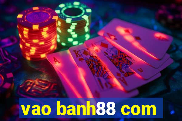 vao banh88 com