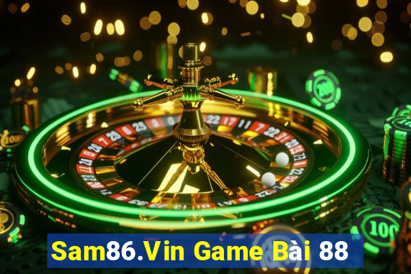 Sam86.Vin Game Bài 88