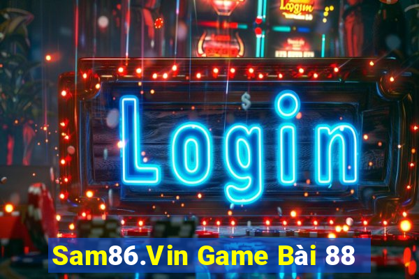 Sam86.Vin Game Bài 88