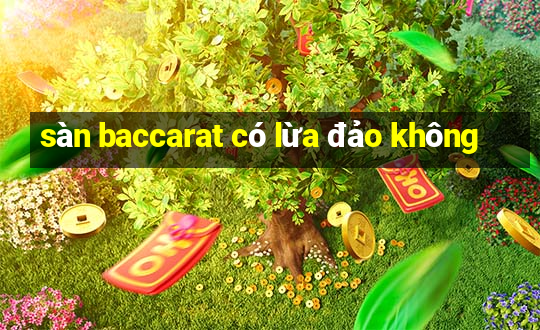 sàn baccarat có lừa đảo không