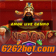 amok live casino