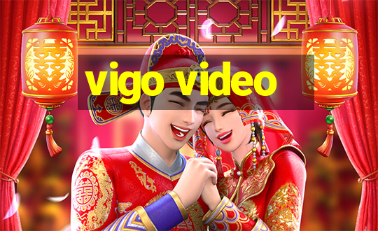 vigo video