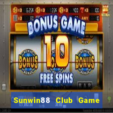 Sunwin88 Club Game Bài Nổ Hũ Uy Tín