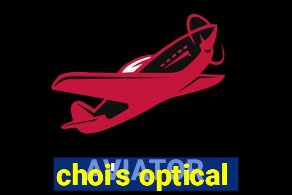 choi's optical