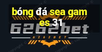 bóng đá sea games 31