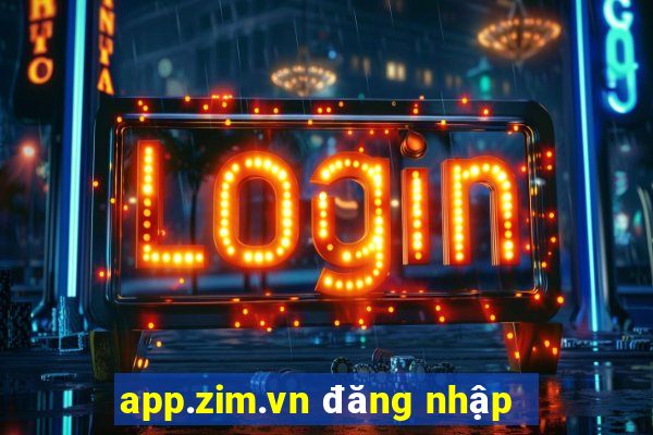 app.zim.vn đăng nhập