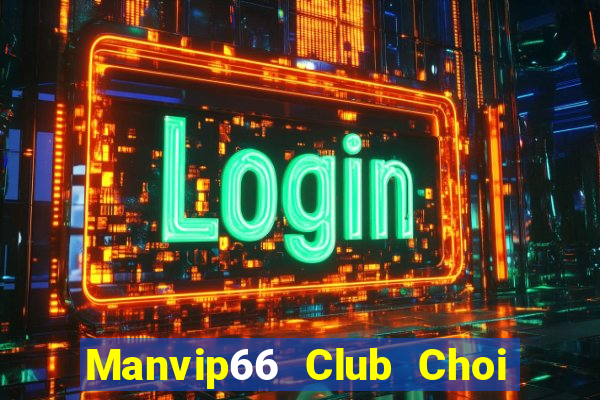 Manvip66 Club Choi Game Bài