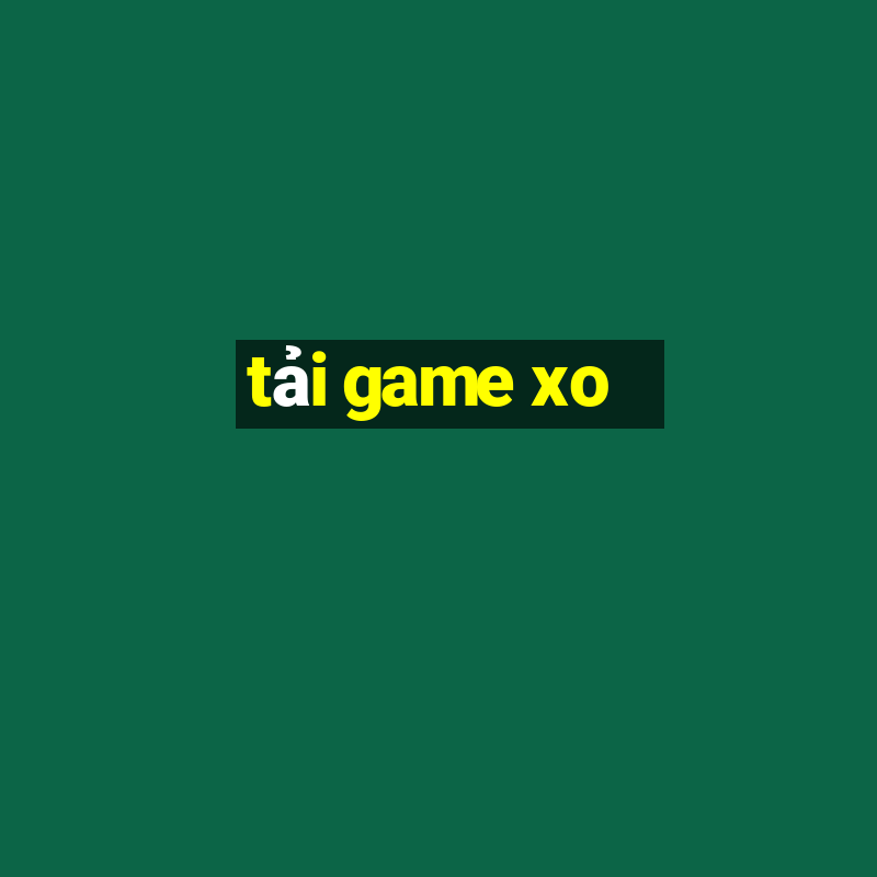 tai game xo