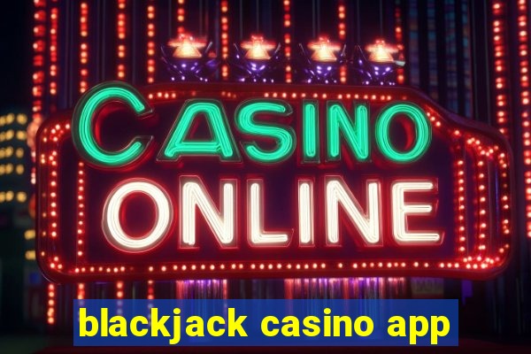 blackjack casino app