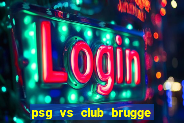 psg vs club brugge truc tiep