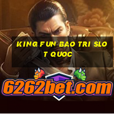 king fun bao tri slot quoc