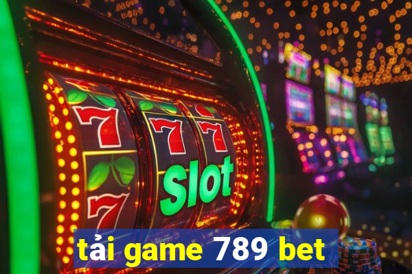 tải game 789 bet