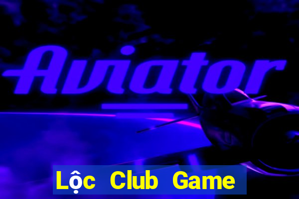 Lộc Club Game Bài Hay Nhất Hiện Nay