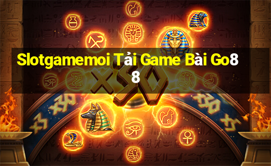 Slotgamemoi Tải Game Bài Go88