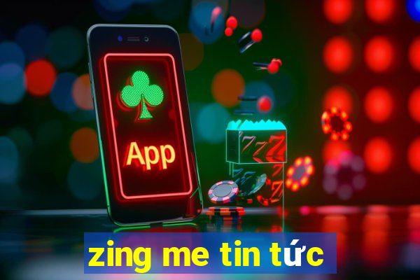 zing me tin tức