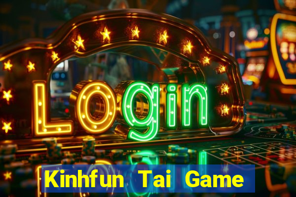 Kinhfun Tai Game Bài Đổi Thưởng Uy Tín