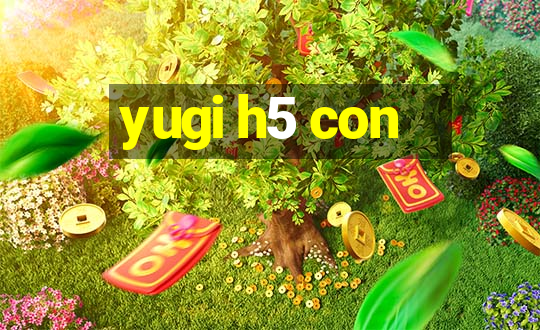 yugi h5 con