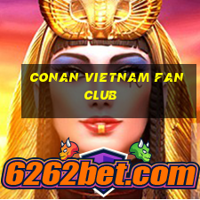 conan vietnam fan club