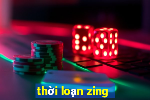 thời loạn zing