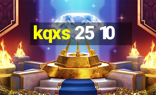 kqxs 25 10