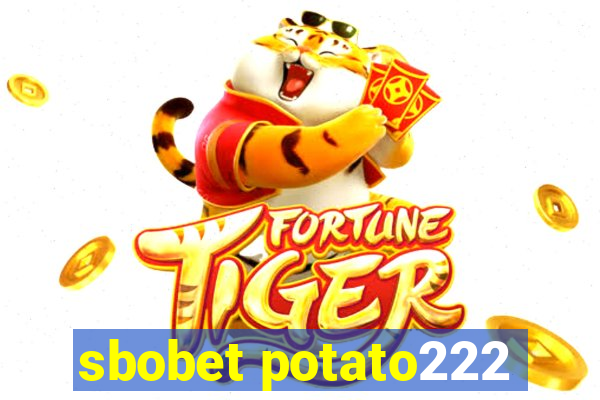 sbobet potato222