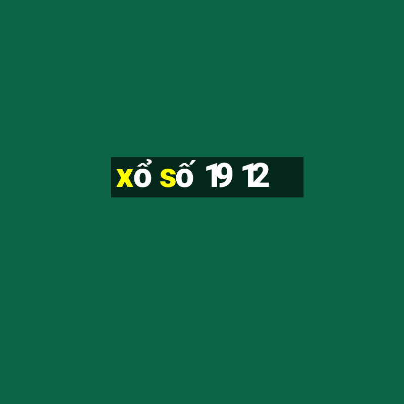 xo so 19 12