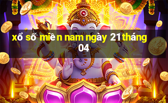 xổ số miền nam ngày 21 tháng 04