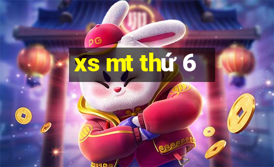 xs mt thứ 6