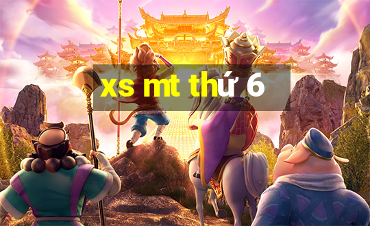 xs mt thứ 6