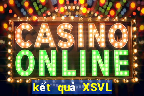 kết quả XSVL ngày 16