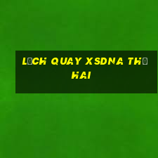 Lịch quay XSDNA thứ hai