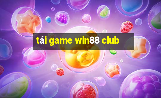 tải game win88 club