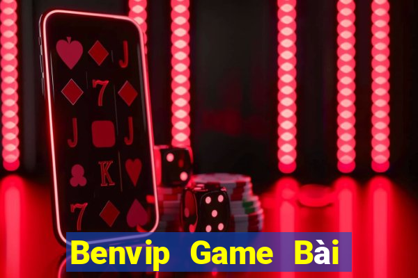 Benvip Game Bài Chơi Với Bạn Bè