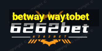 betway waytobet