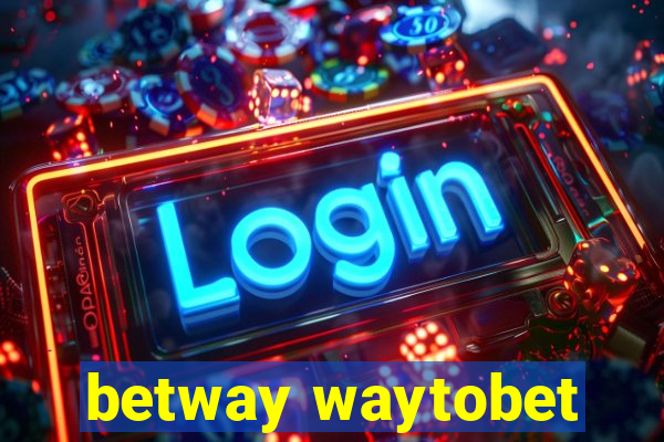 betway waytobet