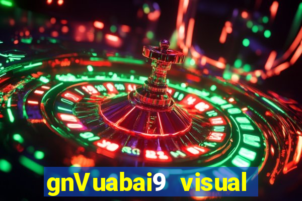 gnVuabai9 visual ngay cả khi