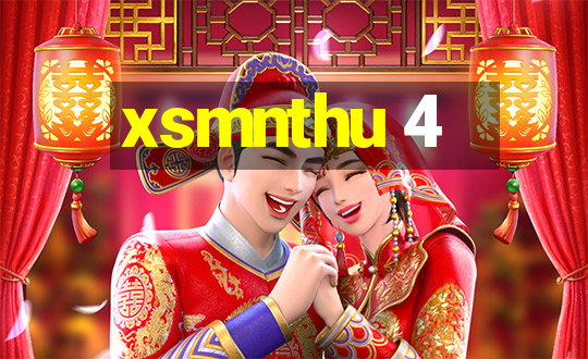 xsmnthu 4