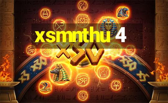 xsmnthu 4