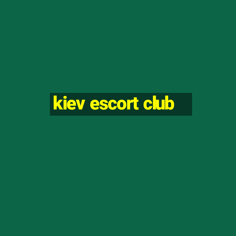 kiev escort club