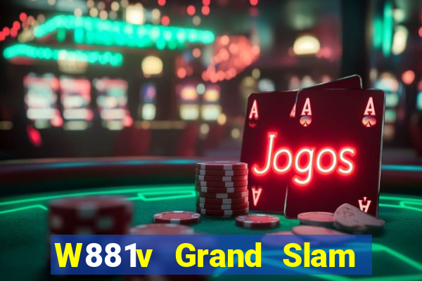 W881v Grand Slam lv Tải về