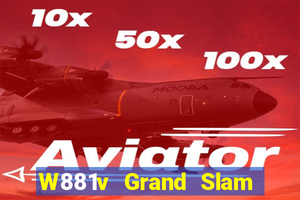 W881v Grand Slam lv Tải về