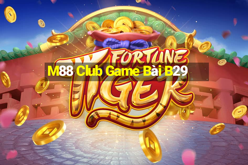 M88 Club Game Bài B29