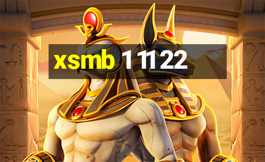 xsmb 1 11 22