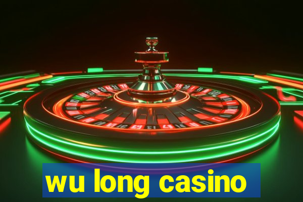 wu long casino