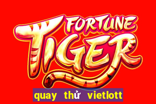 quay thử vietlott max 3d