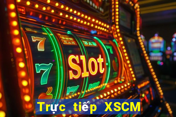 Trực tiếp XSCM ngày 9