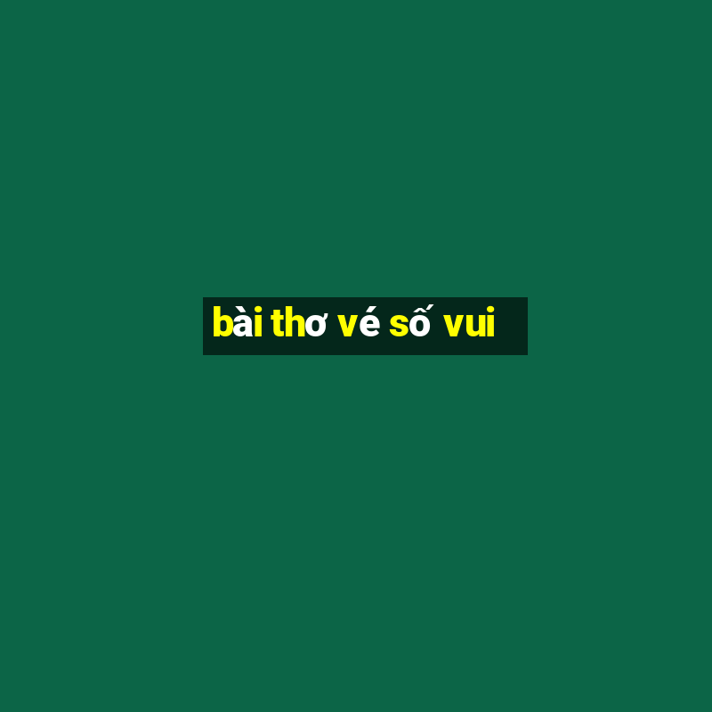 bài thơ vé số vui