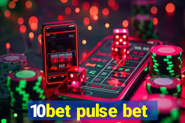 10bet pulse bet