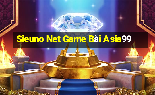 Sieuno Net Game Bài Asia99